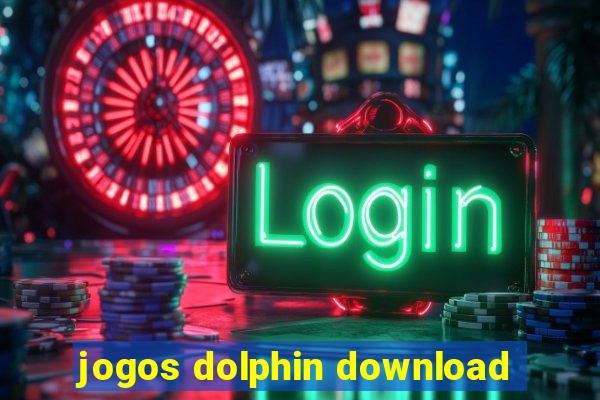 jogos dolphin download